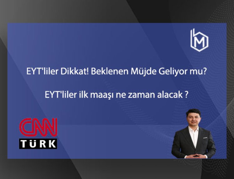 EYT'liler için beklenen müjde geliyor mu?